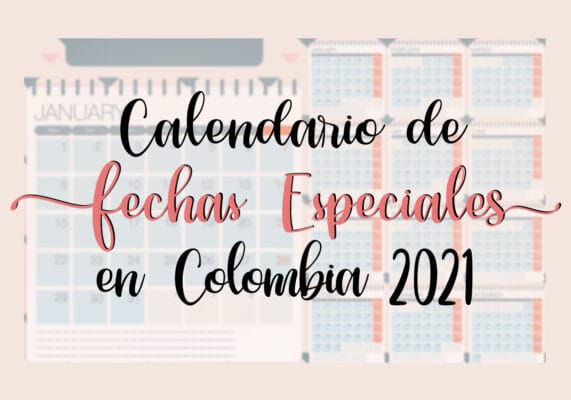Fechas especiales en Colombia 2021